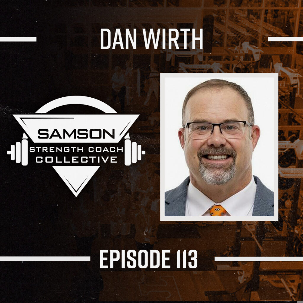 Samson Strength Collective Podcast Dan Wirth E113 Strength Coach Collective - Small