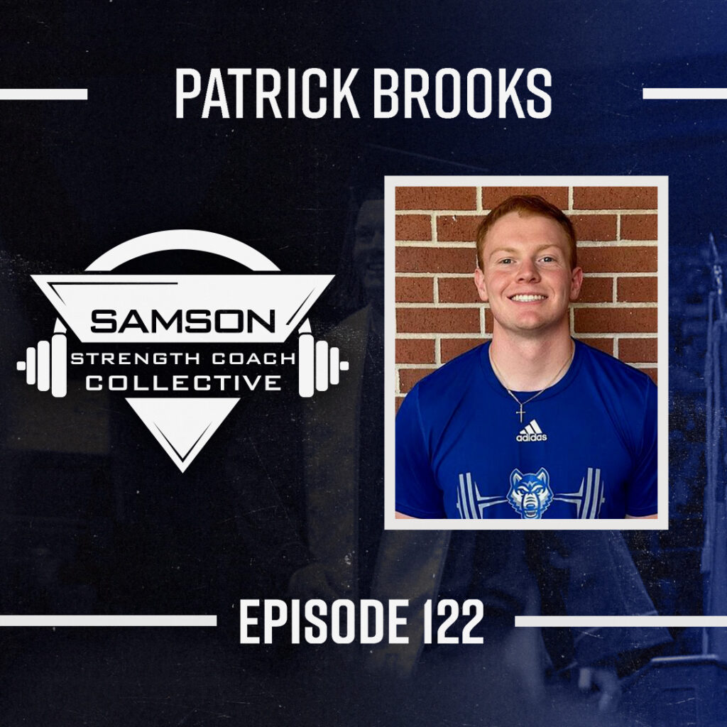 Samson Strength Collective Podcast Patrick Brooks GA, Strength Coach Collective E122 (1)