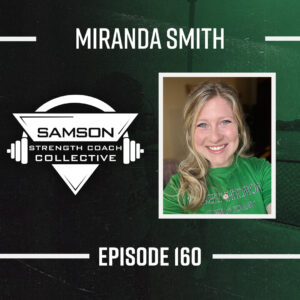 S2 E160: Miranda Smith | Pivoting Into Your Passions 160 miranda smith strength coach collective 1