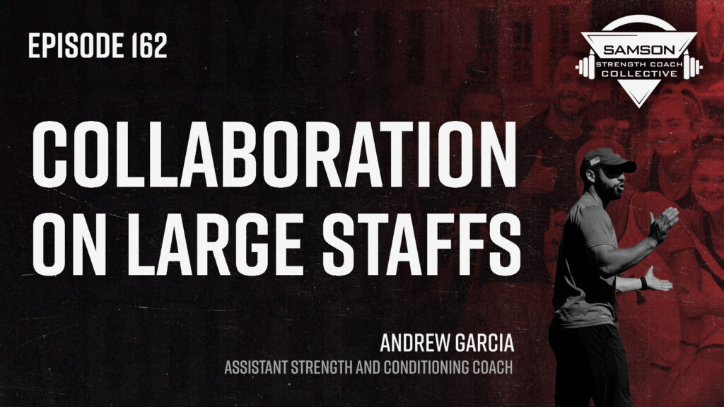 S2 E162: Andrew Gracia | Collaboration On Large Staffs 162 andrew gracia strength coach collective 2