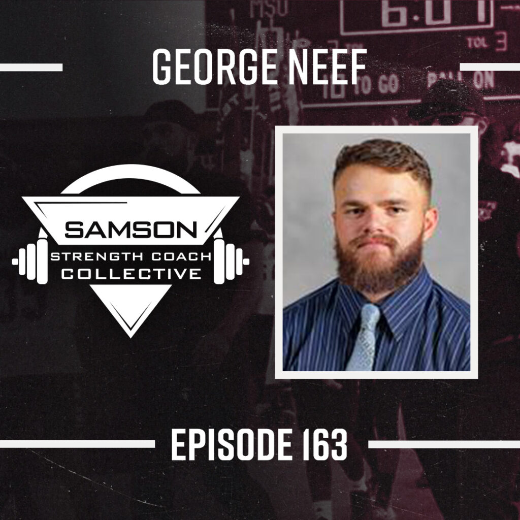 Samson Strength Collective Podcast 163 george neef strength coach collective 2