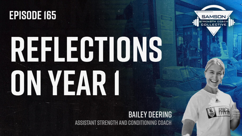 S2 E165: Bailey Deering | Reflections on Year 1 165 bailey deering samson strength coach collective 2