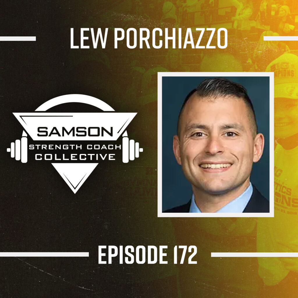 Samson Strength Collective Podcast 172 lew porchiazzo samson strength coach collective (3)