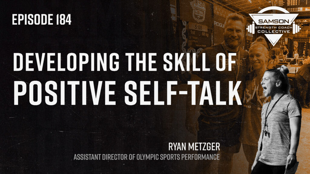 S2 E184: Ryan Metzger | Developing the Skill of Positive Self-Talk S2 E184: Ryan Metzger | Developing the Skill of Positive Self-Talk