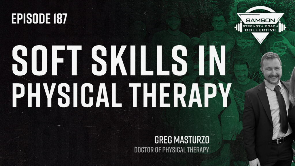 S2 E187: Greg Masturzo | Soft Skills In Physical Therapy 188 greg masturzo sscc